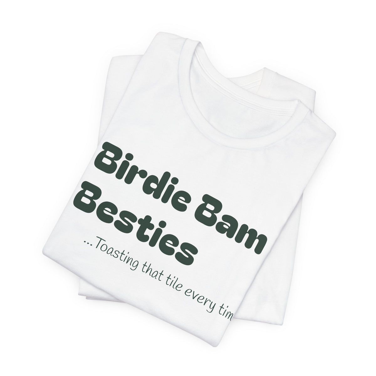 Birdie Bam Besties Tee