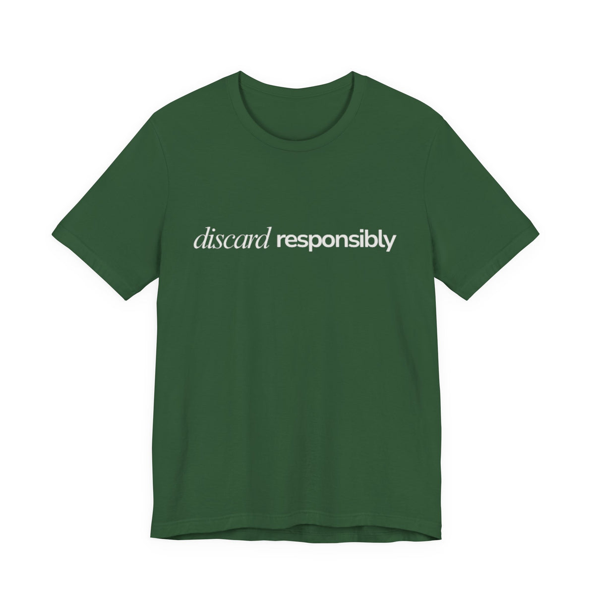 Discard Responsibly Tee